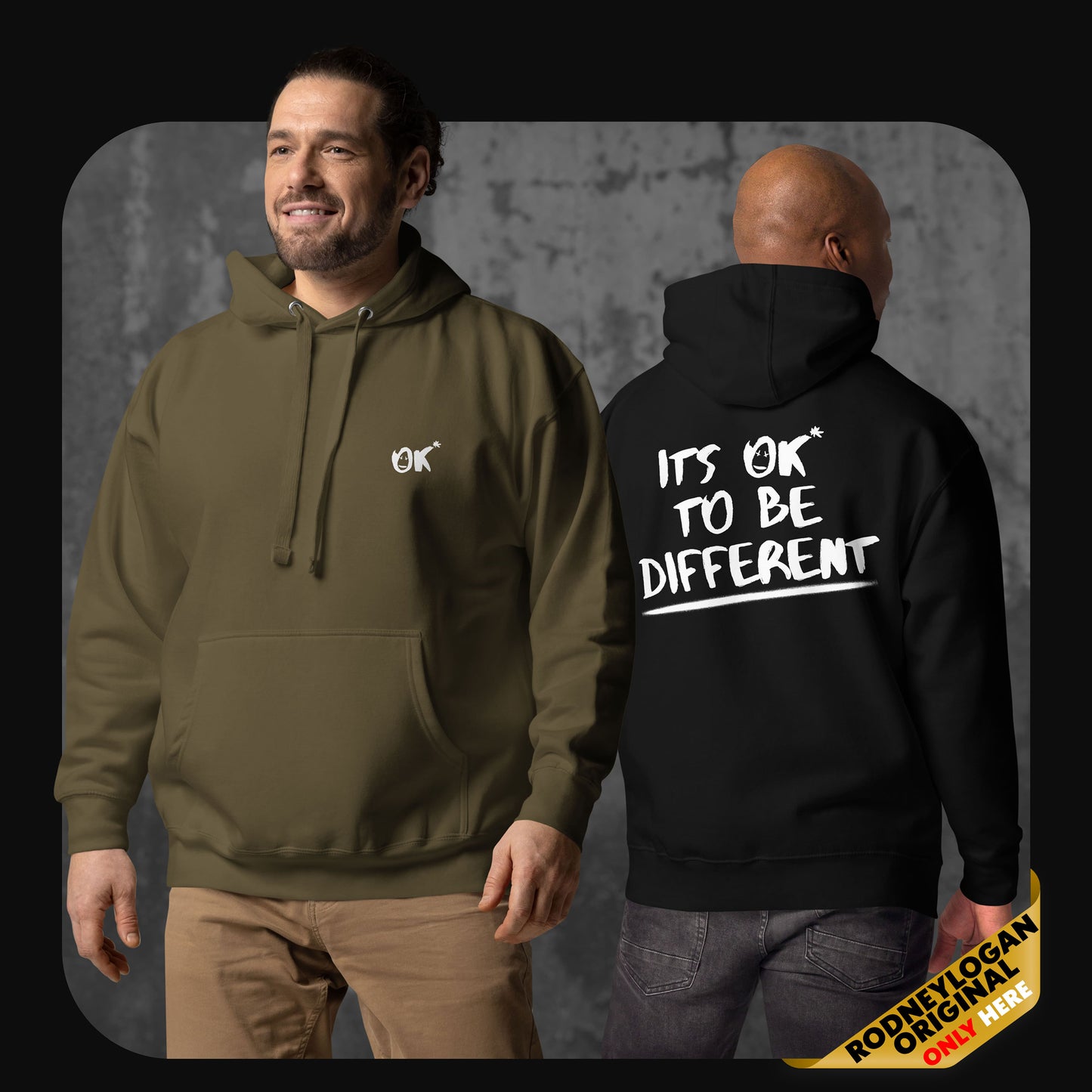 Image of a man wearing an olive green hoodie with the front reading “OK*” in white; the back of another black hoodie reads “IT’S OK TO BE DIFFERENT” in bold, white graffiti-style text.