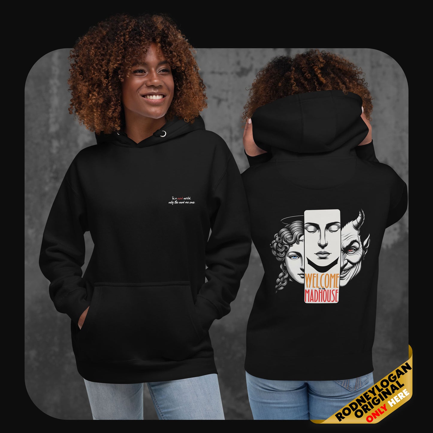 Two models wearing the same black hoodie; the front shows minimalist text while the back reveals a bold and artistic face trio design centered around the phrase “Welcome to the Madhouse”.