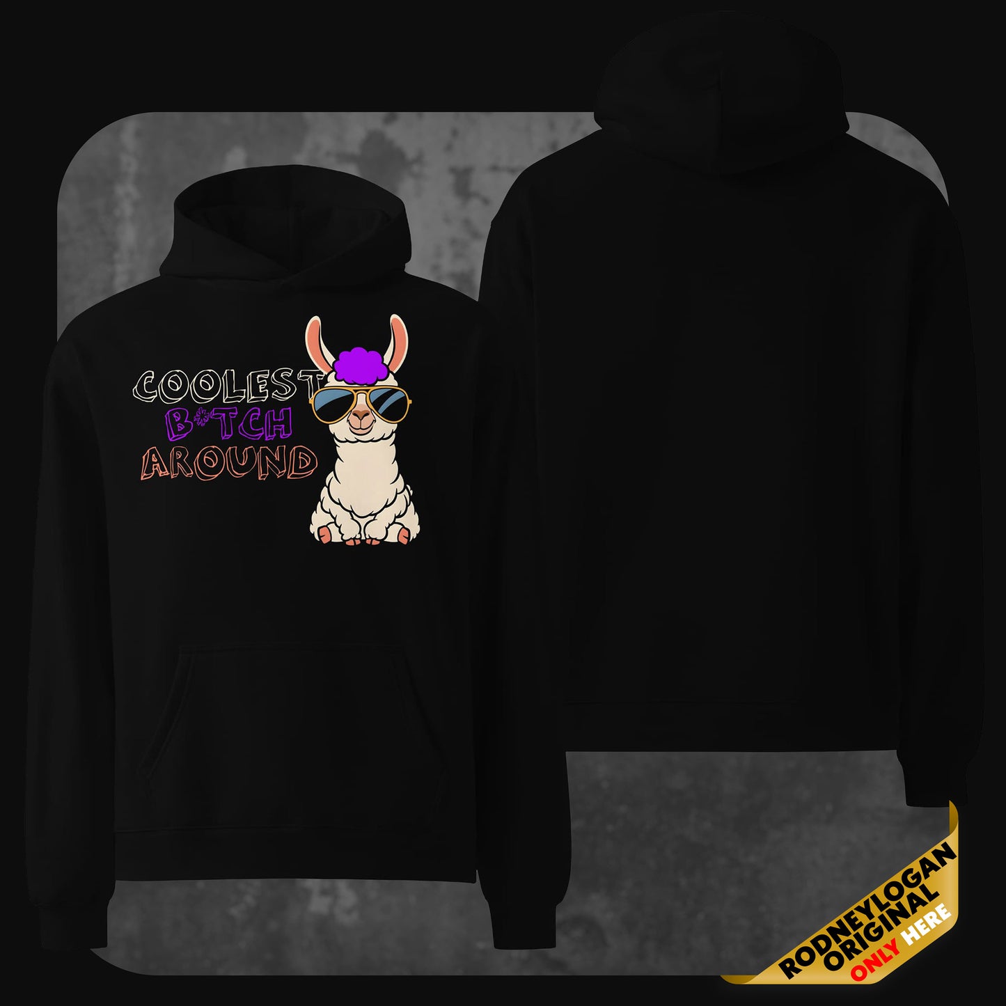 A black hoodie with a playful graphic of a llama wearing sunglasses and a purple afro wig on the front. The text “Coolest B*tch Around” is styled in colorful, handwritten fonts. The back is plain black