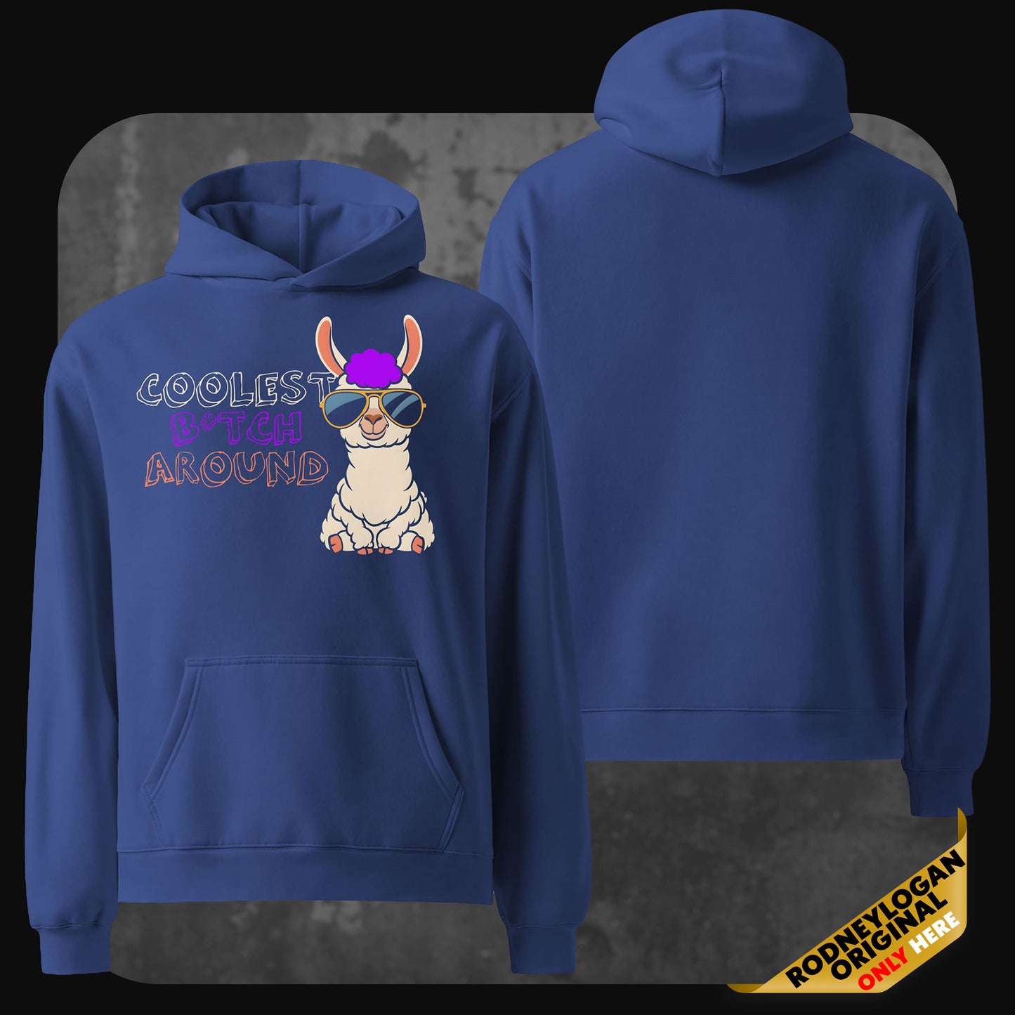 A royal blue hoodie featuring the same llama character and bold “Coolest B*tch Around” lettering on the front. The back is solid blue with no graphics.