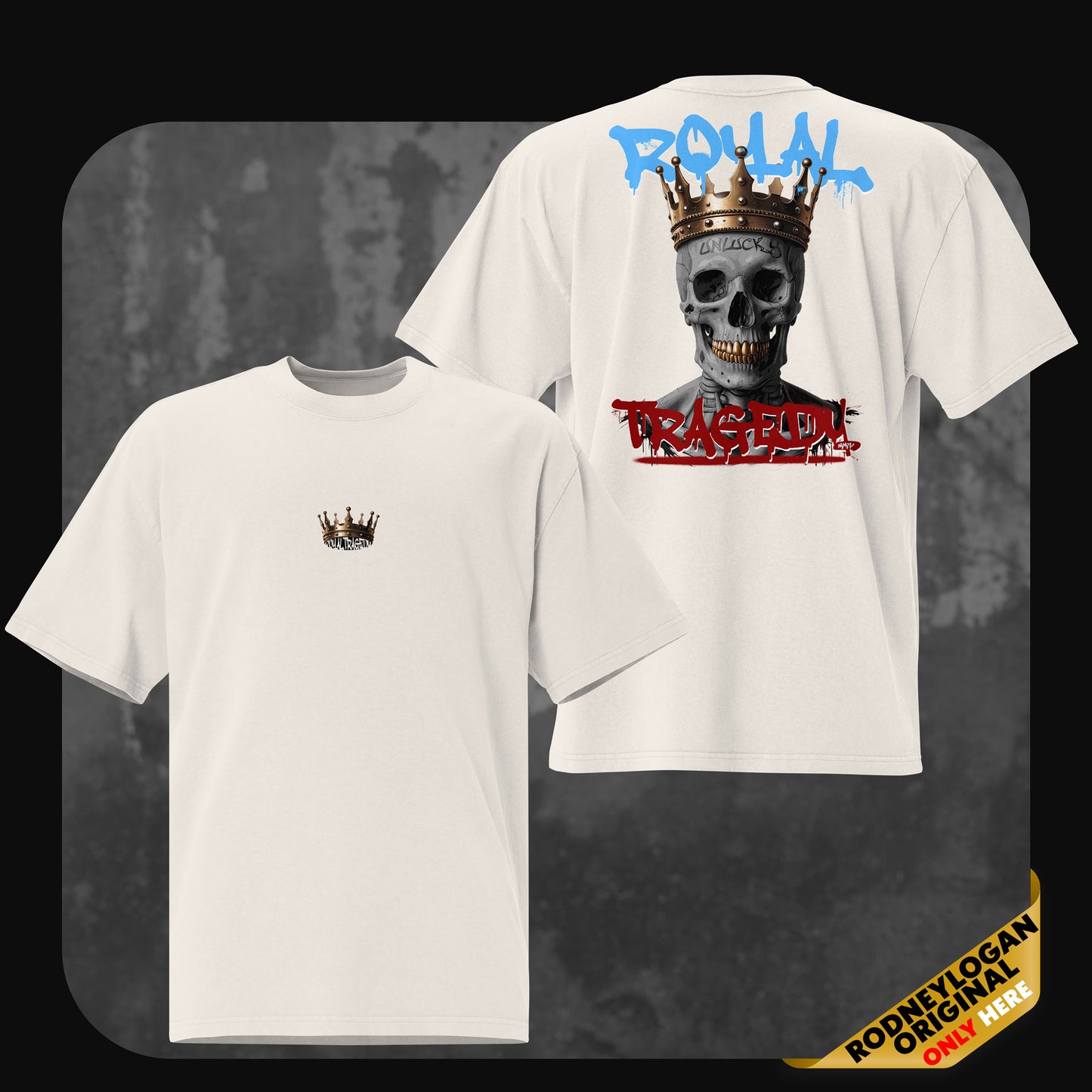 Bone-colored t-shirt with a large back design showing a skull wearing a crown, blue “ROYAL” tag, and red “TRAGEDY” graffiti. The front displays a centered mini crown graphic.
