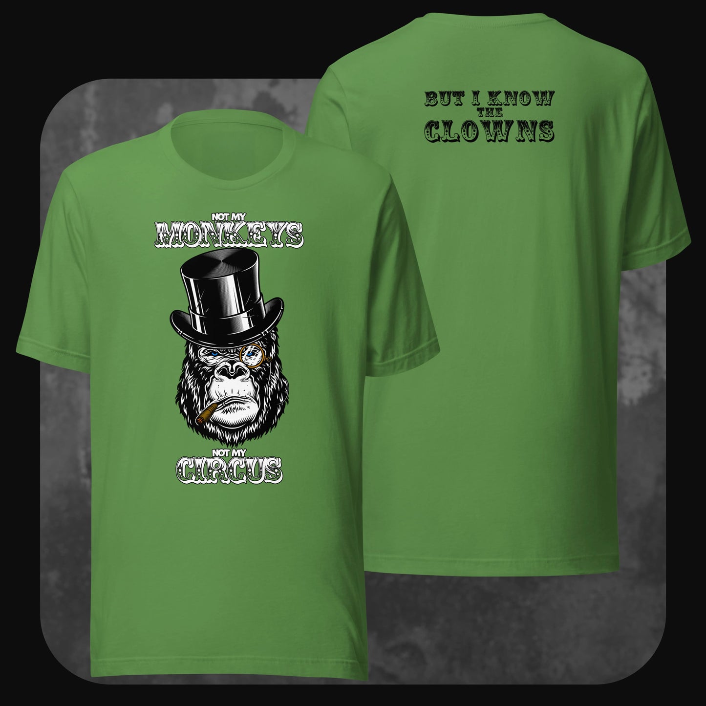 Green graphic tee featuring a detailed gorilla illustration and the circus-inspired quote “But I Know the Clowns” on the back.