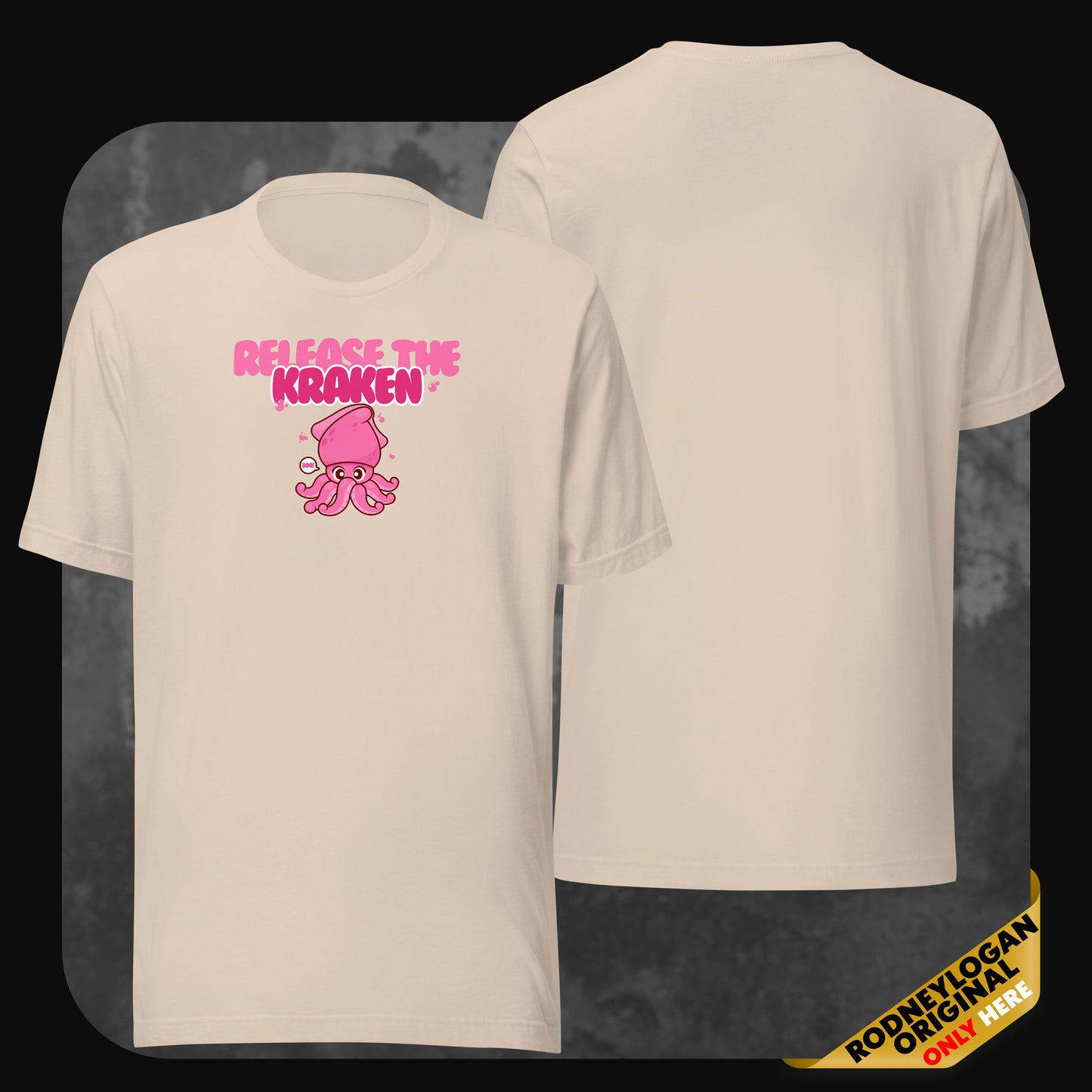 Cream-colored T-shirt with a centered pink cartoon squid and ‘Release the Kraken’ text above, shown from front and back.