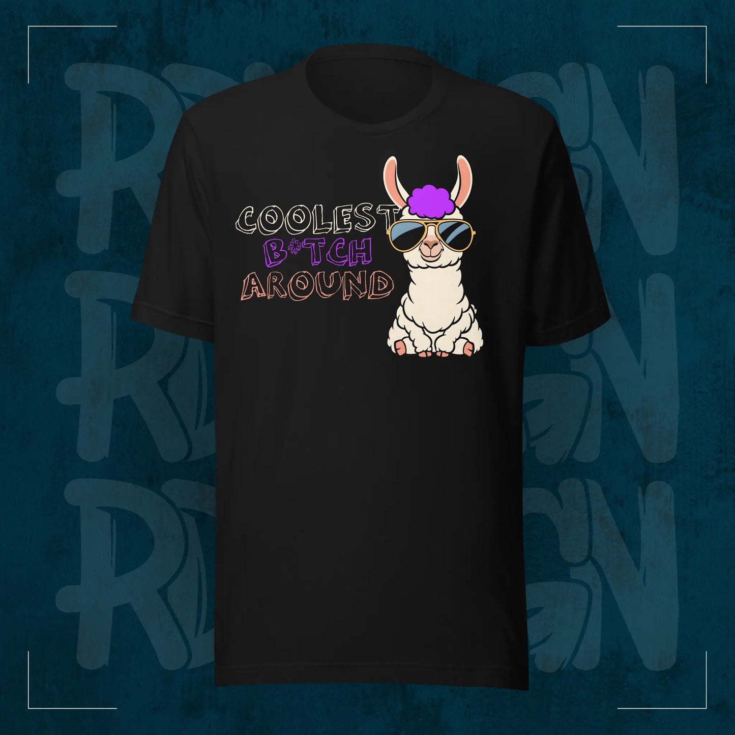 Coolest B*tch Around - T-Shirt