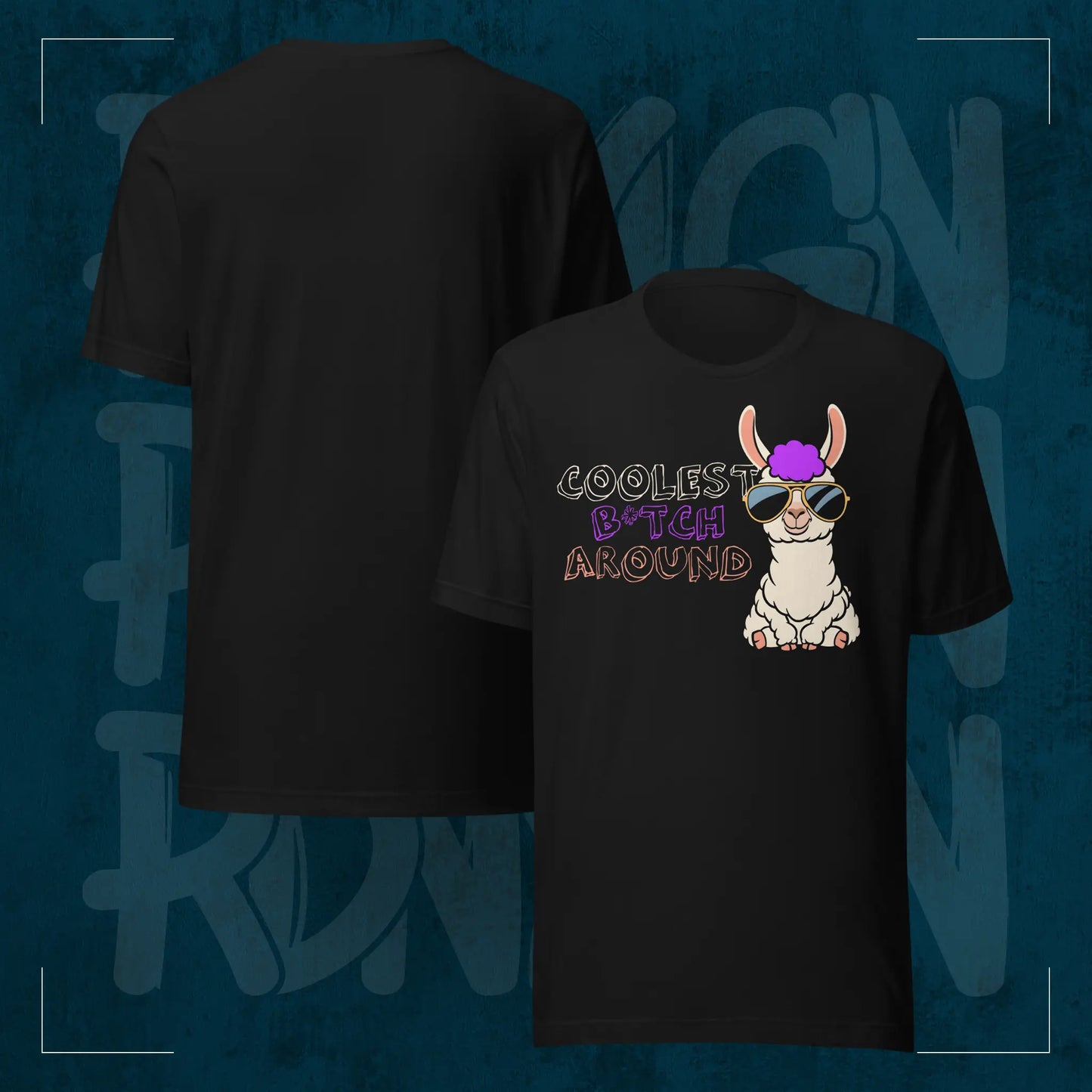 Coolest B*tch Around - T-Shirt