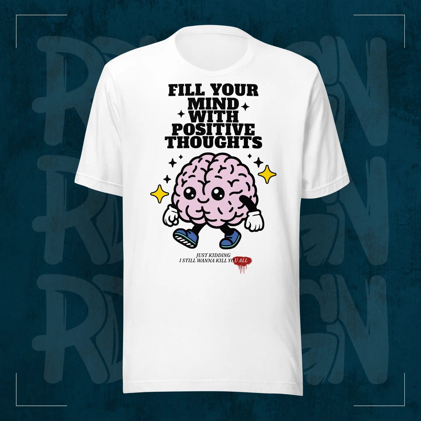 Weißes RodneyLogan Regular T-Shirt mit großem „Fill Your Mind With Positive Thoughts“-Frontmotiv und Cartoon-Gehirn auf dunkelblauem Hintergrund.