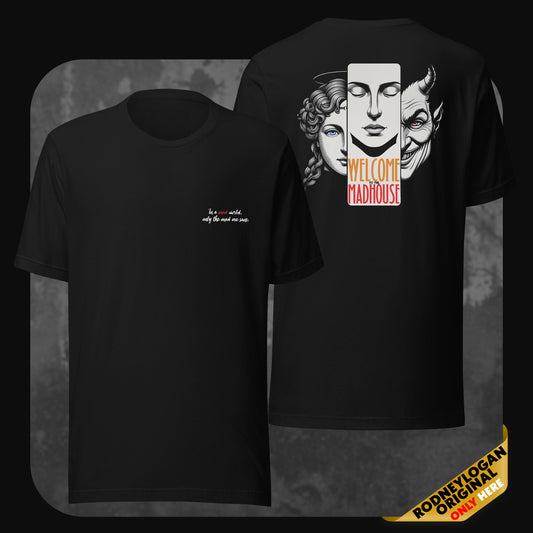 Flat lay of a black T-shirt showing the front and back designs: front with white handwritten-style quote “In a mad world, only the mad are sane,” and back with stylized graphic of three contrasting faces and bold text “Welcome to the Madhouse.”
